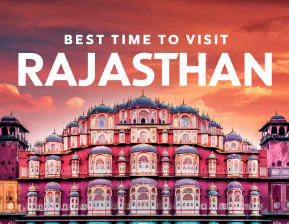 Best Time to Visit Rajasthan: A Seasonal Tour Guide