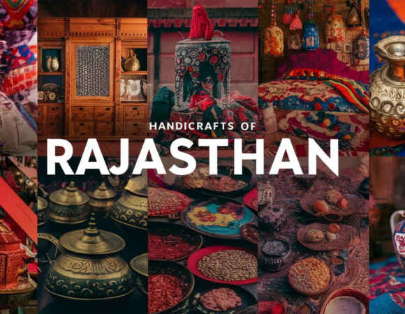 Handicrafts of Rajasthan : Exploring the Vibrant Tapestry of Rajasthan